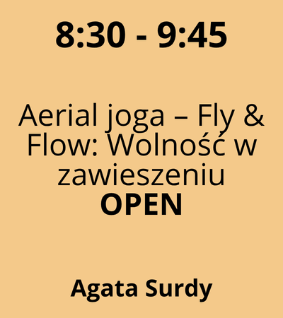 Strefa 5 - 8:30-9:45 - Agata Surdy - Aerial joga – Fly & Flow Wolność w zawieszeniu
