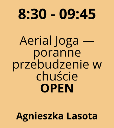 Strefa 5 - 8:30-9:45 - Agnieszka Lasota - Aerial Joga — poranne przebudzenie w chuście - OPEN