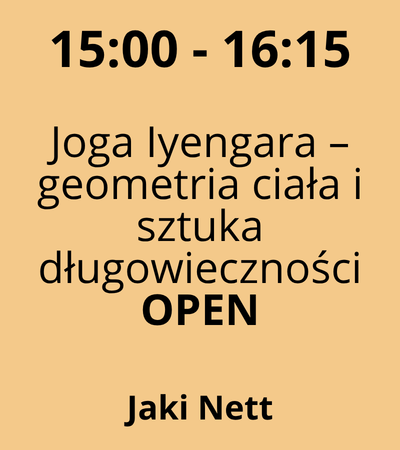 Strefa 4 - 15:00-16:15 - Jaki Nett Joga Iyengara – geometria ciała i sztuka długowieczności - OPEN