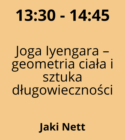 Strefa 4 - 13:30-14:45 - Jaki Nett - Joga Iyengara – geometria ciała i sztuka długowieczności
