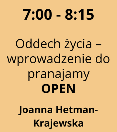 Strefa 3 - 7:00-8:15 - Joanna Hetman-Krajewska - Oddech życia – wprowadzenie do pranajamy