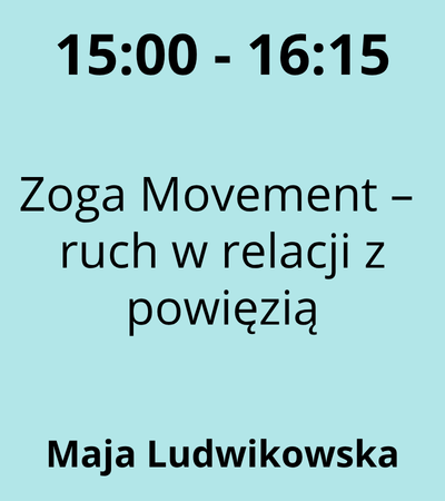 Strefa 4 -15:00 - 16:15 - Maja Ludwikowska - Zoga Movement – ruch w relacji z powięzią