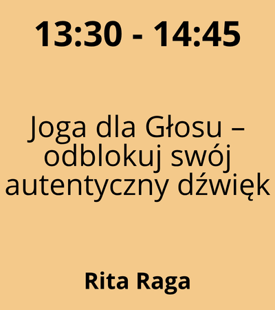 Strefa 1 - 13:30-14:45 - Rita Raga - Joga dla Głosu – odblokuj swój autentyczny dźwięk